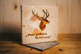 Pyrography "Reclaimed Wood" Rustic - Motif: Deer with Slogan V2